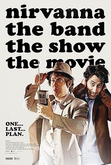 Nirvanna the Band the Show the Movie